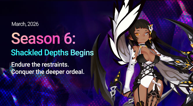 Season 6: Shackled Depths Begins